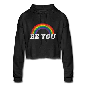 Be You LGBTQ Rainbow Pride Women’s Cropped Premium Pullover Hoodie