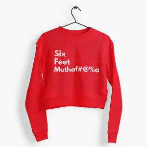 Cropped Sweatshirt Six Feet Bold for the airport Shirt
