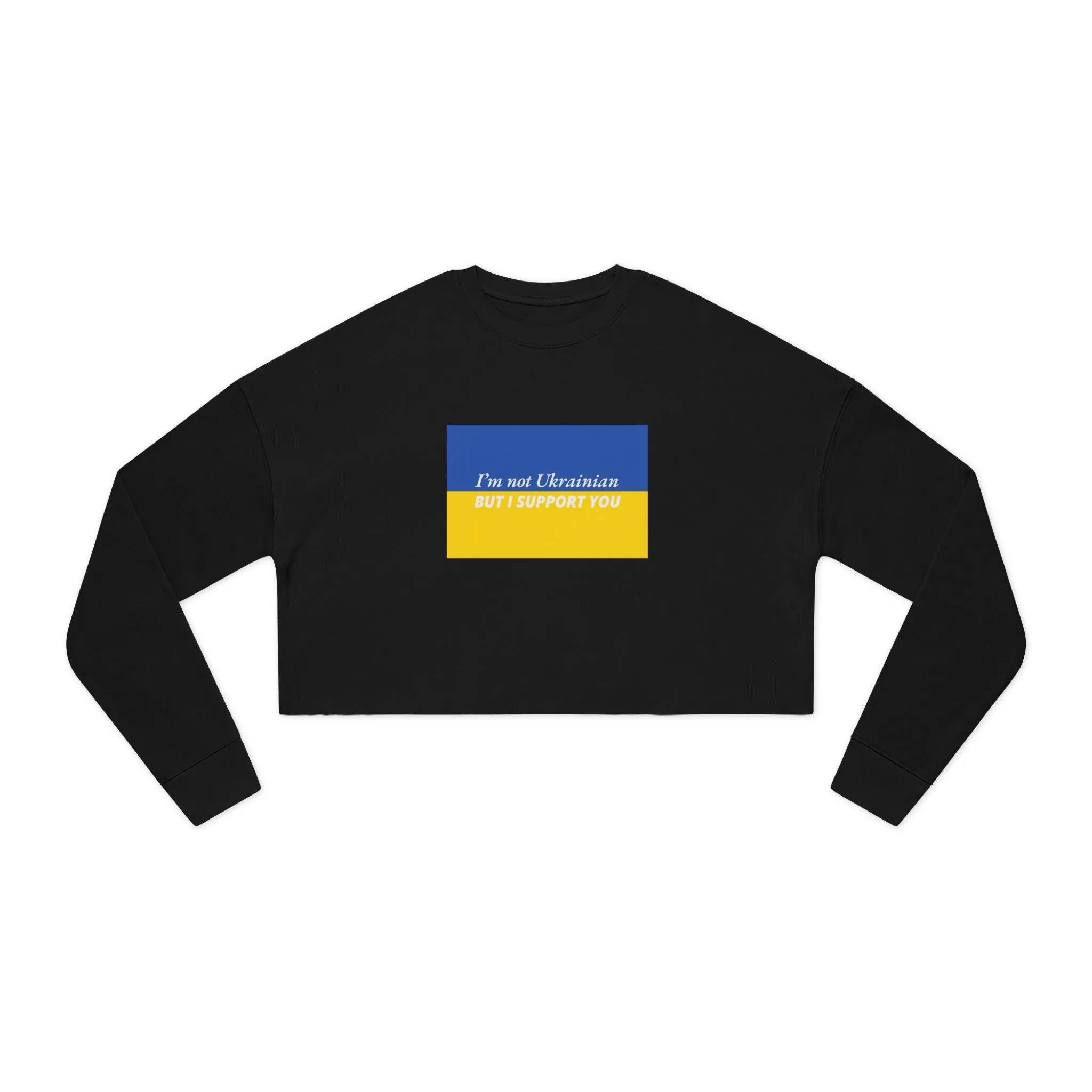 I Support You Women's Cropped Sweatshirt