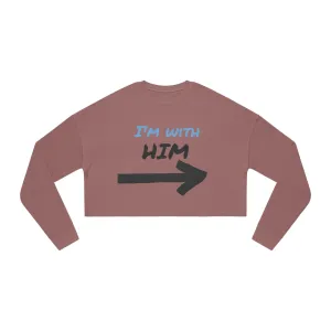 I'm with him-Women's Cropped Sweatshirt