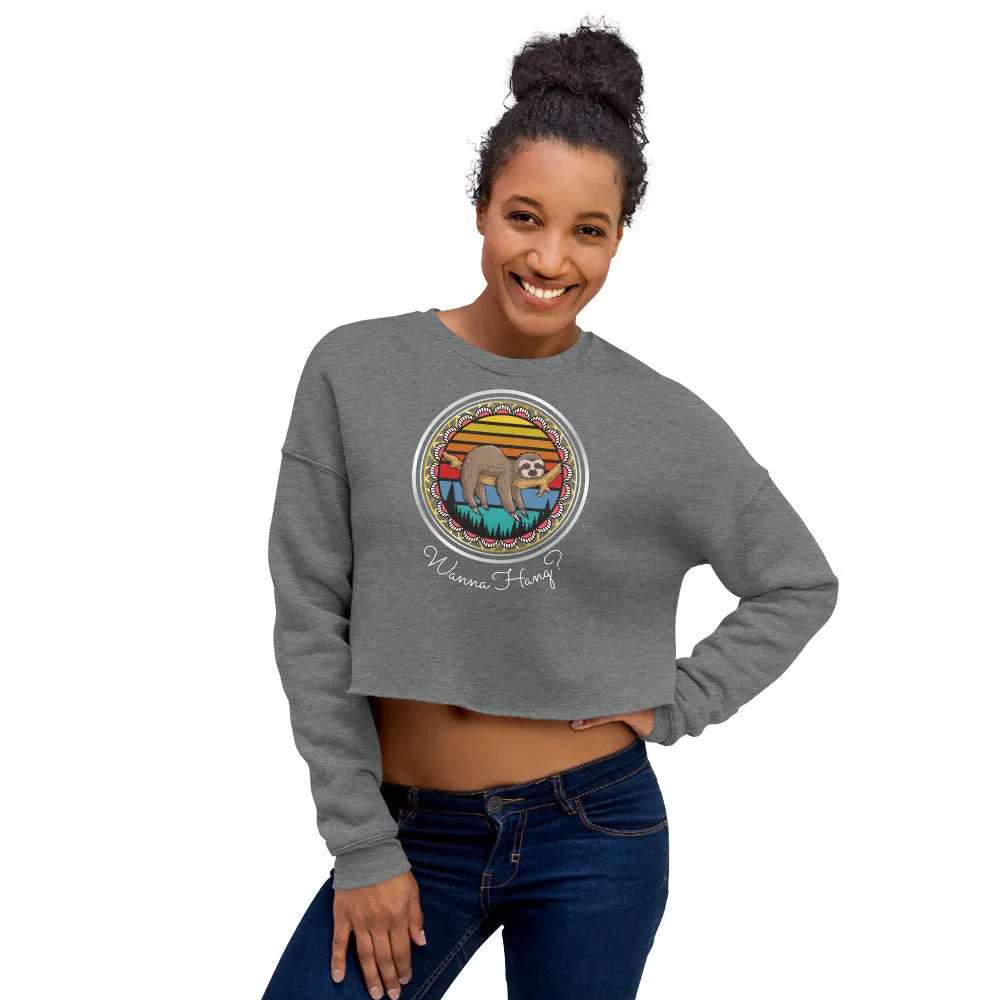 Wanna Hang? Crop Sweatshirt