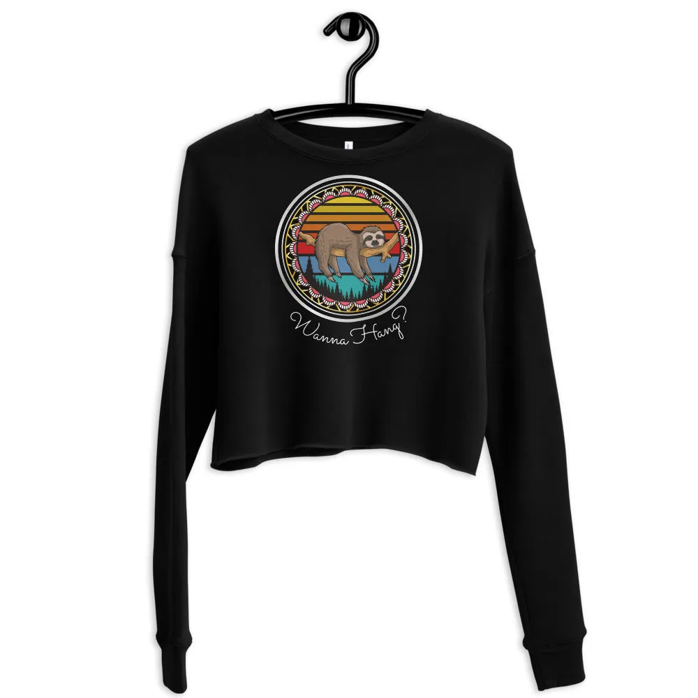 Wanna Hang? Crop Sweatshirt